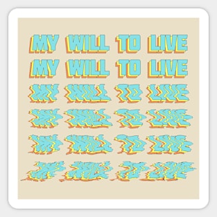 My Will To Live - Nihilist Typographic Design Sticker